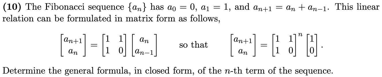 Solved (10) The Fibonacci sequence {an} has a0=0,a1=1, and | Chegg.com