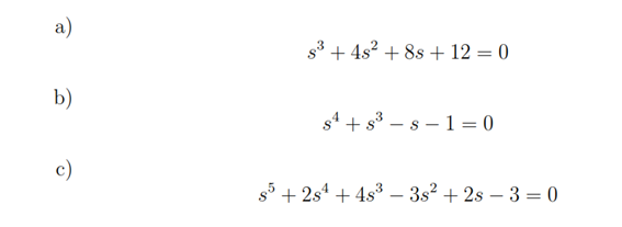 Solved Using The Routh-Hurwitz Criterion, Determine Whether | Chegg.com