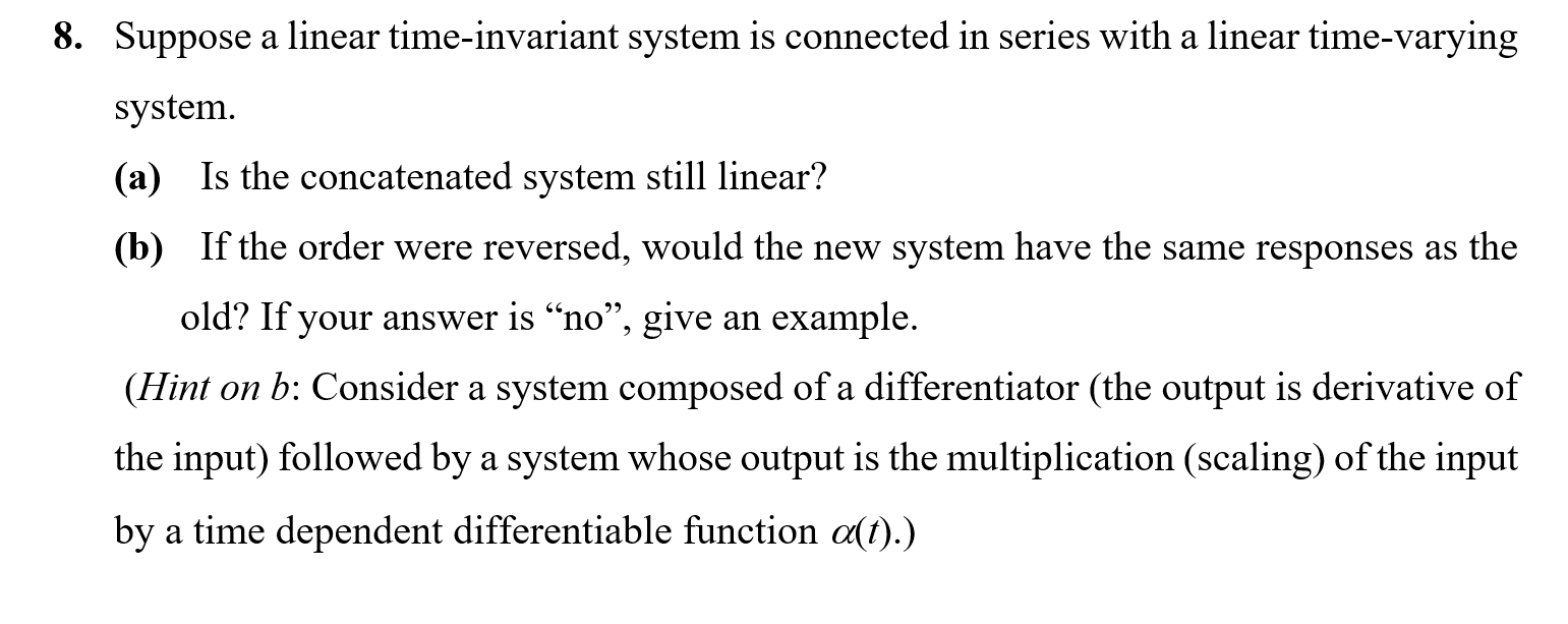 Solved 8. Suppose a linear time-invariant system is | Chegg.com
