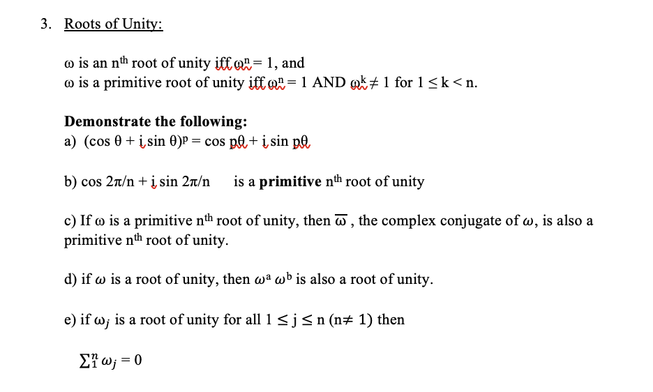 Solved 3. Roots of Unity: o is an nth root of unity iff != | Chegg.com