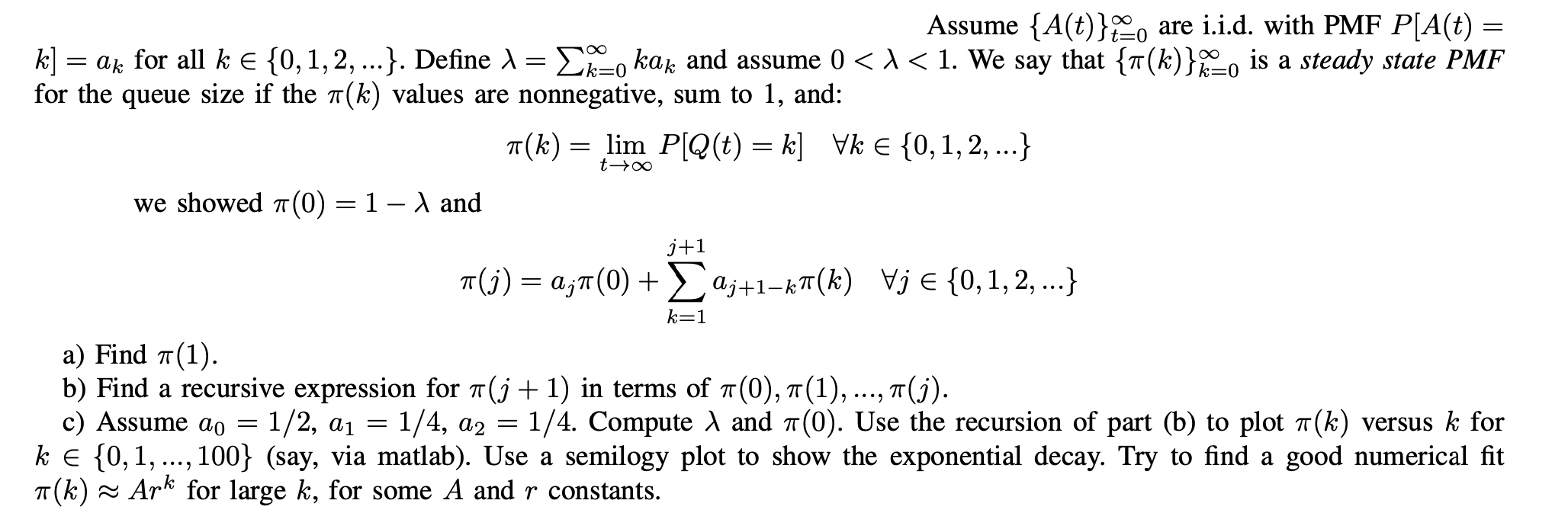 Discrete Time Queue Stability Assume A T Are Chegg Com