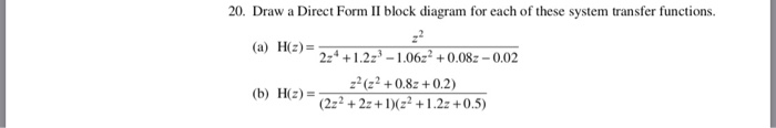20. Draw a Direct Form II block diagram for each of | Chegg.com