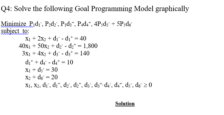 Solved Q4: Solve The Following Goal Programming Model | Chegg.com