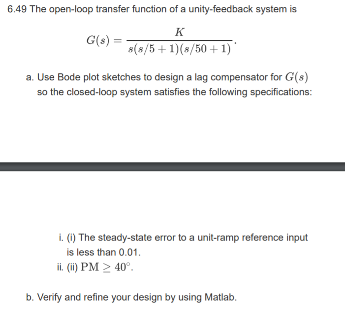 Solved 6.49 The open-loop transfer function of a | Chegg.com