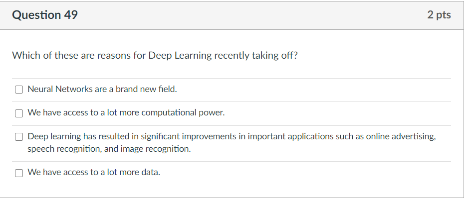 Solved Question 49 2 pts Which of these are reasons for Deep | Chegg.com