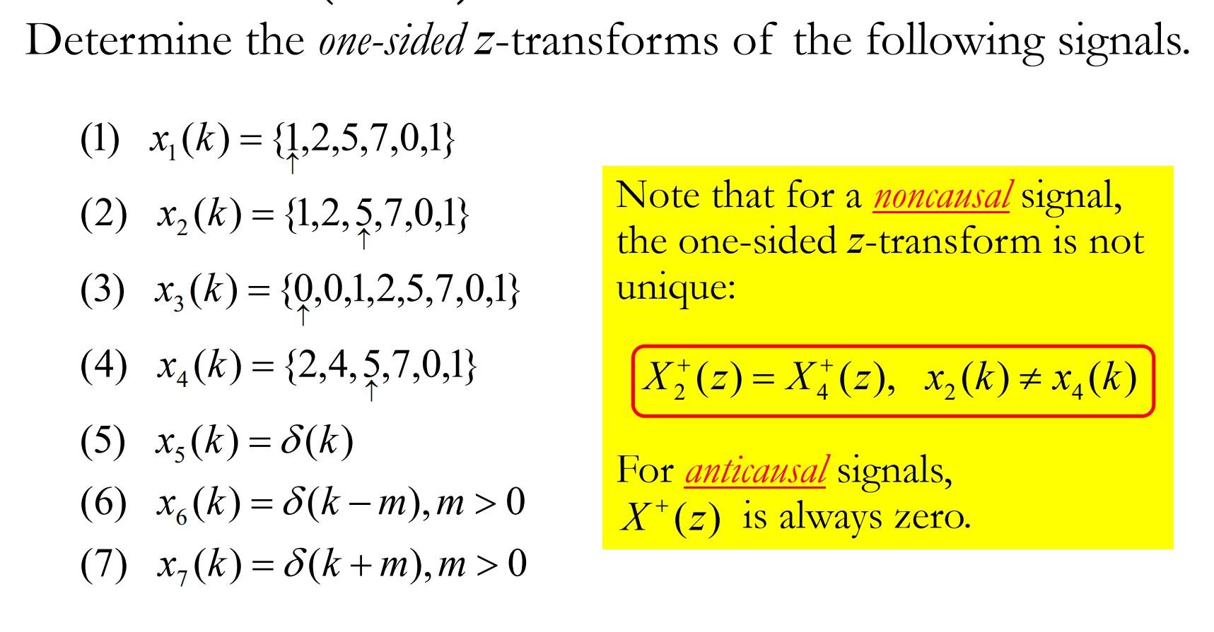 Solved Determine The One Sided Z Transforms Of The Following