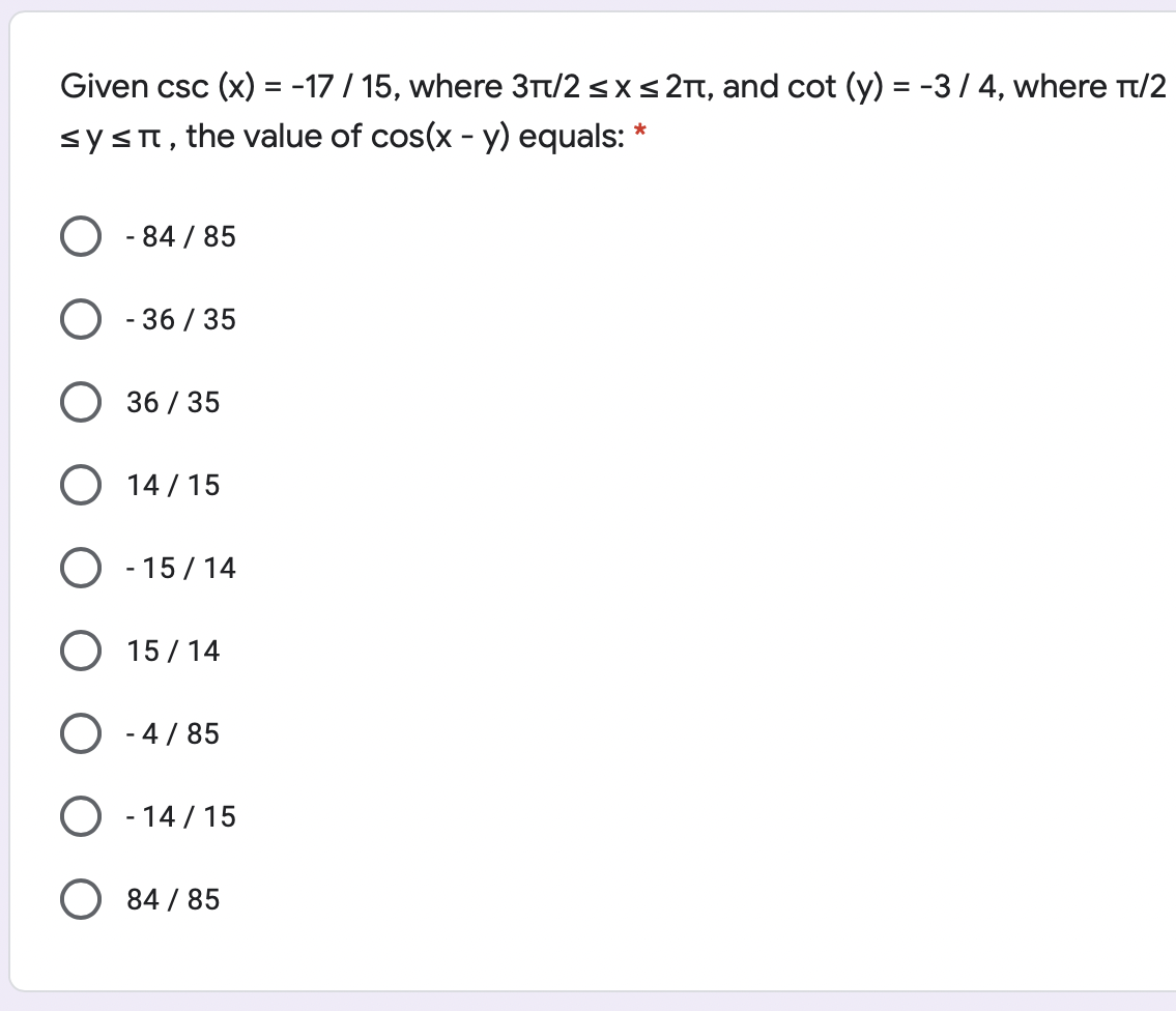 Solved Given csc (x) = -17 / 15, where 3π/2 ≤ x ≤ 2π, and | Chegg.com