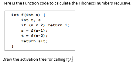 Solved Here is the Function code to calculate the Fibonacci | Chegg.com