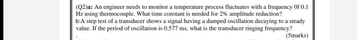 Solved (Q2)a: An engineer needs to monitor a temperature | Chegg.com