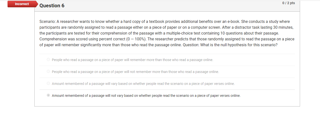 Solved Incorrect Question 6 Scenario A researcher wants to