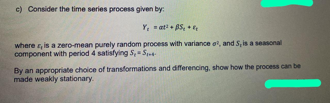 c) Consider the time series process given by: Y = at2 | Chegg.com