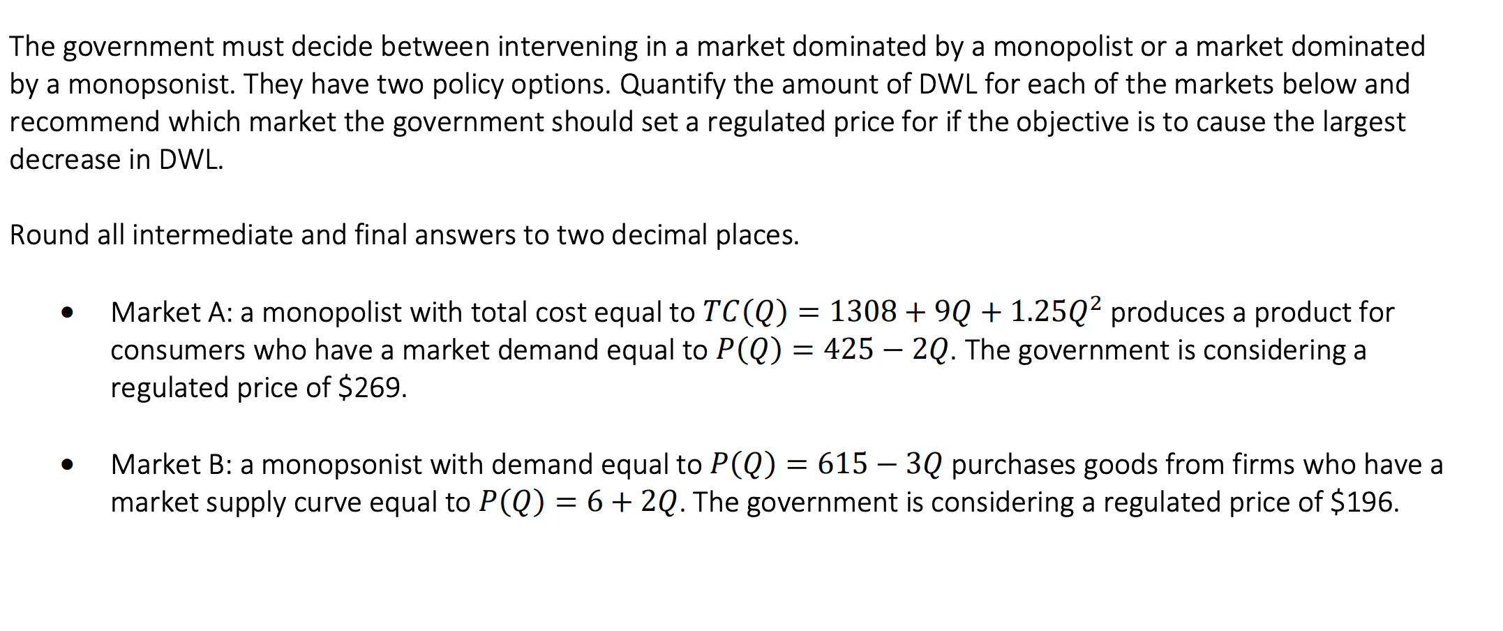 Solved The Government Must Decide Between Intervening In A | Chegg.com