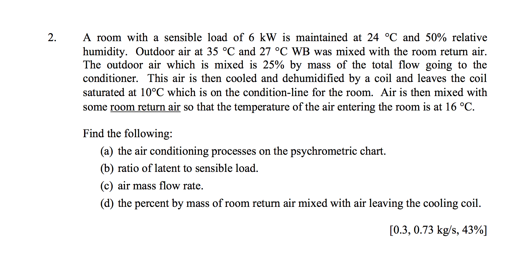 2 A Room With A Sensible Load Of 6 Kw Is Maintain