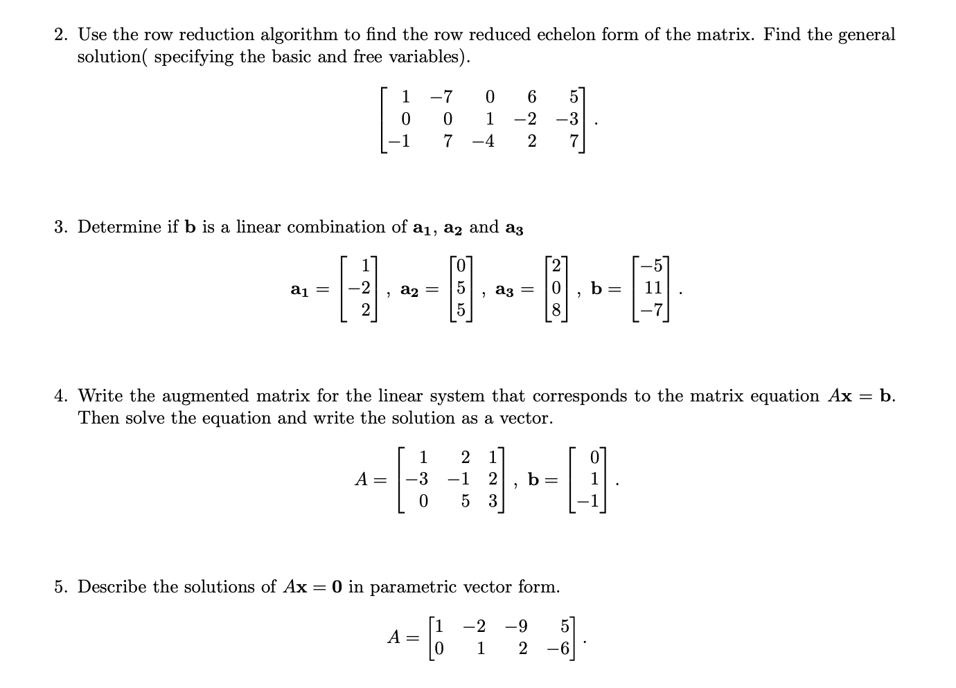 Solved 2. Use the row reduction algorithm to find the row Chegg