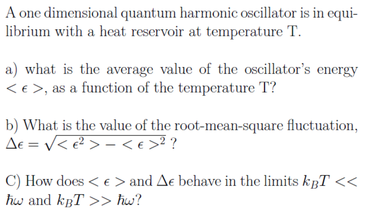 Solved A one dimensional quantum harmonic oscillator is in | Chegg.com