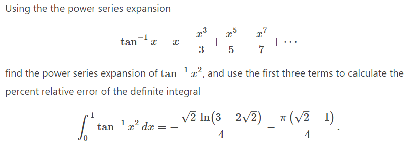 Solved Using the the power series expansion 27 -1 tan x= x | Chegg.com