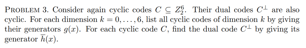 Solved - PROBLEM 3. Consider again cyclic codes C Ç 29. | Chegg.com