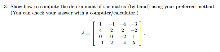 Solved 3. Show how to compute the determinant of the matrix | Chegg.com