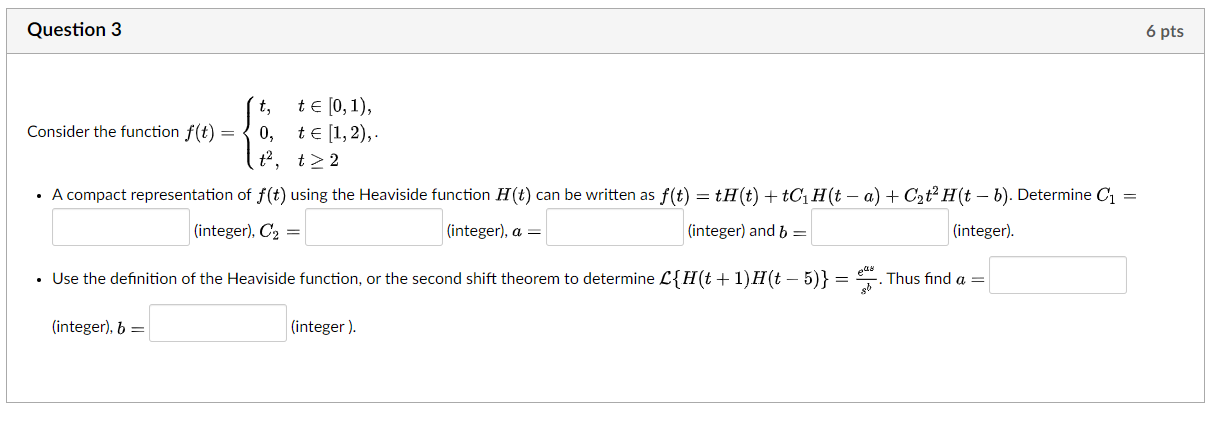 Solved Question 3 6 pts t, te [0,1), Consider the function | Chegg.com