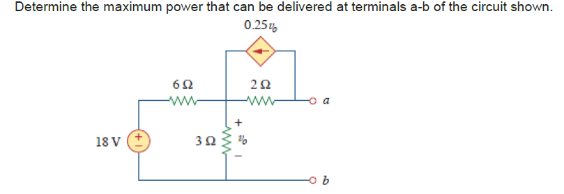 Solved Determine The Maximum Power That Can Be Delivered At | Chegg.com