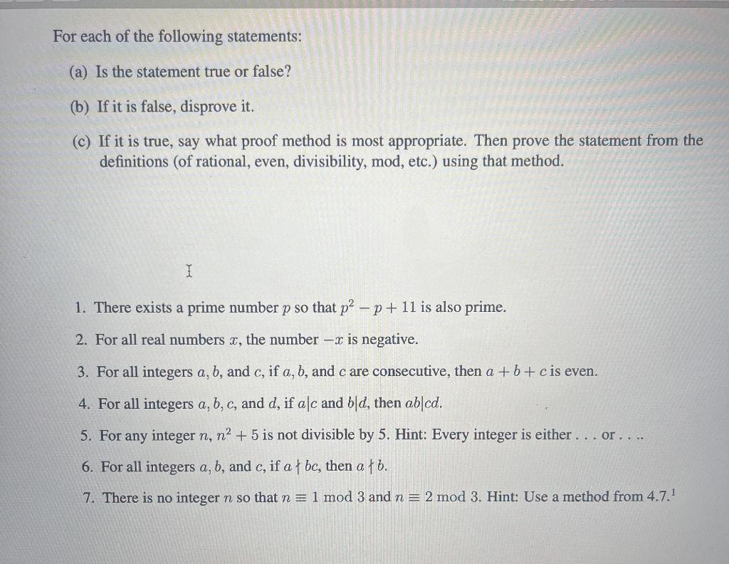 For each of the following statements:
(a) Is the statement true or false?
(b) If it is false, disprove it.
(c) If it is true,