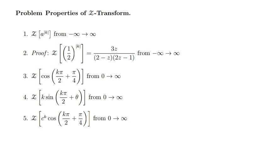 Solved Problem Properties of Z-Transform. 1. Z [a[kl] from – | Chegg.com