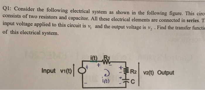 Solved Q1: Consider the following electrical system as shown | Chegg.com