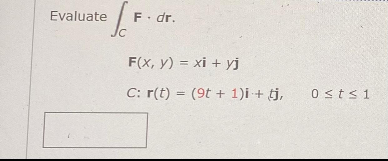 \( \begin{array}{l}\text { Evaluate } \int_{C} \mathbf{F} \cdot d \mathbf{r} \\ \qquad \begin{array}{l} \mathbf{F}(x, y)=x \m