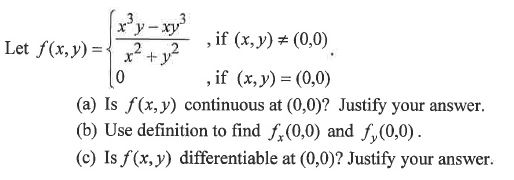 if (x) (0,0) , if (x,y) (0,0) Let (xy) 2 x+y (a) Is | Chegg.com