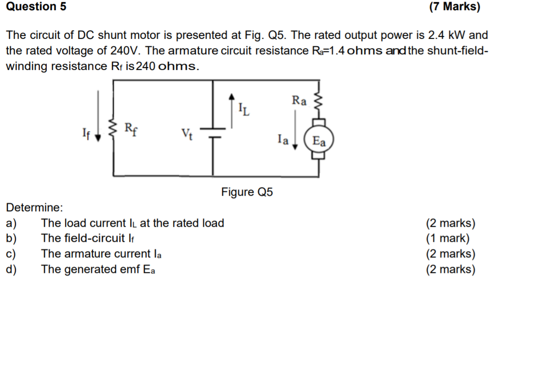 Solved Question 5 (7 Marks) The Circuit Of DC Shunt Motor Is | Chegg.com