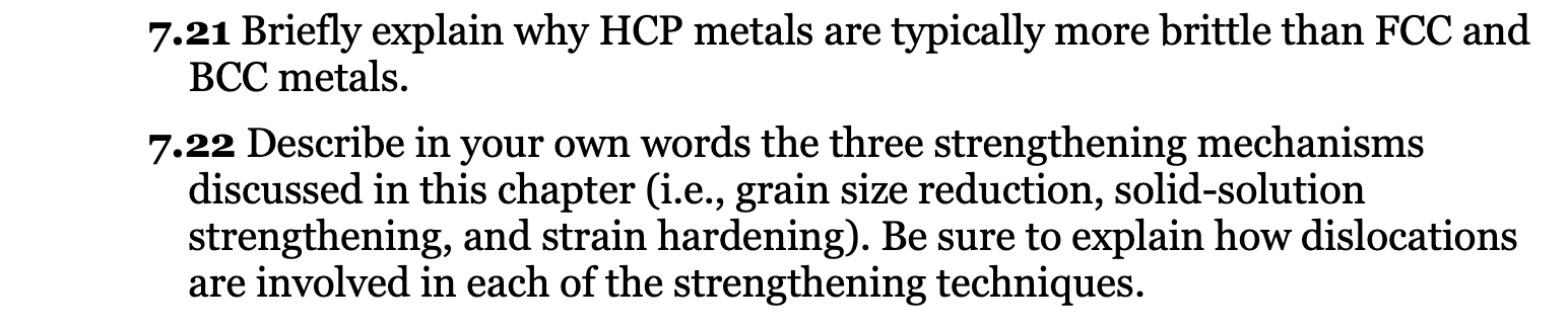 Solved 7.21 Briefly explain why HCP metals are typically | Chegg.com