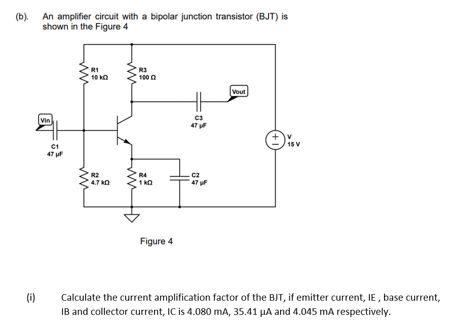 [Solved] (b). An amplifier circuit with a bipolar junctio