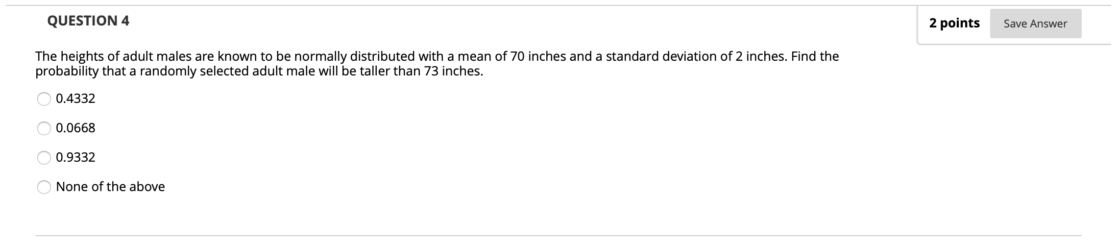 Solved QUESTION 4 2 points Save Answer The heights of adult | Chegg.com