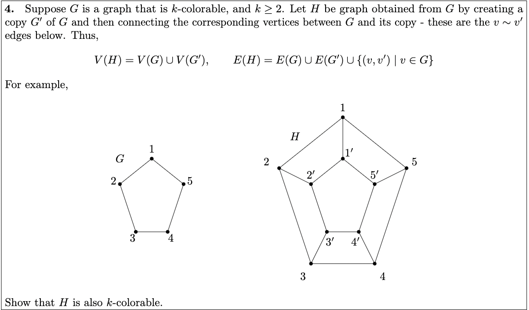 Solved 4. Suppose G is a graph that is k-colorable, and k > | Chegg.com