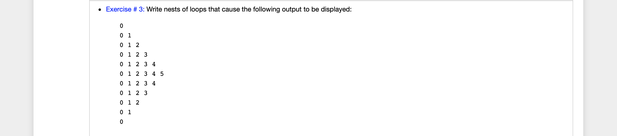 Solved • Exercise # 3: Write nests of loops that cause the | Chegg.com