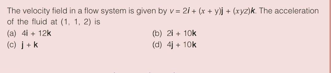 Solved The velocity field in a flow system is given by v = = | Chegg.com