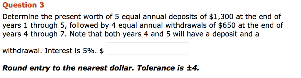 Solved Question 3 Determine the present worth of 5 equal | Chegg.com