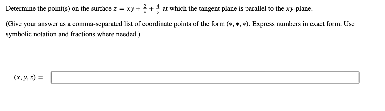 Solved Determine the point(s) on the surface z=xy+x2+y4 at | Chegg.com