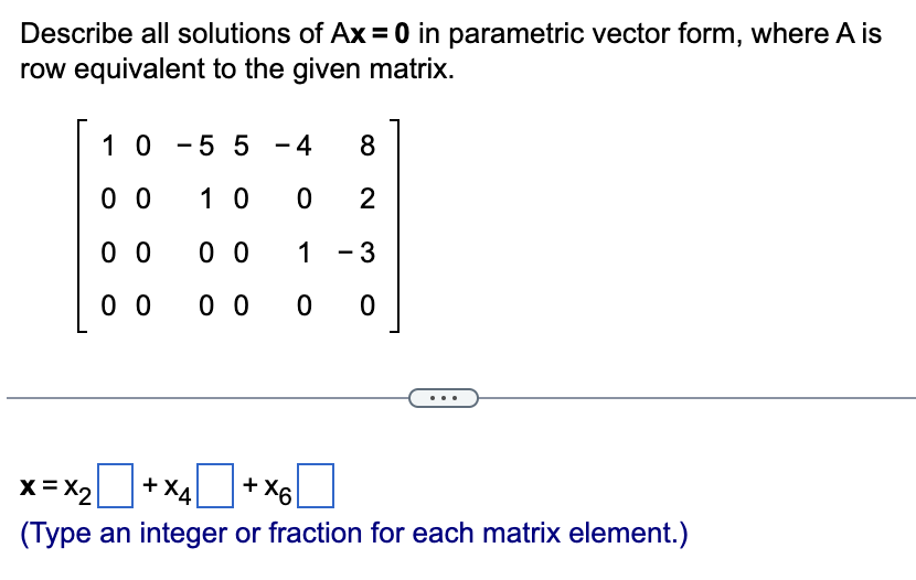 solved-describe-all-solutions-of-ax-0-in-parametric-vector-chegg