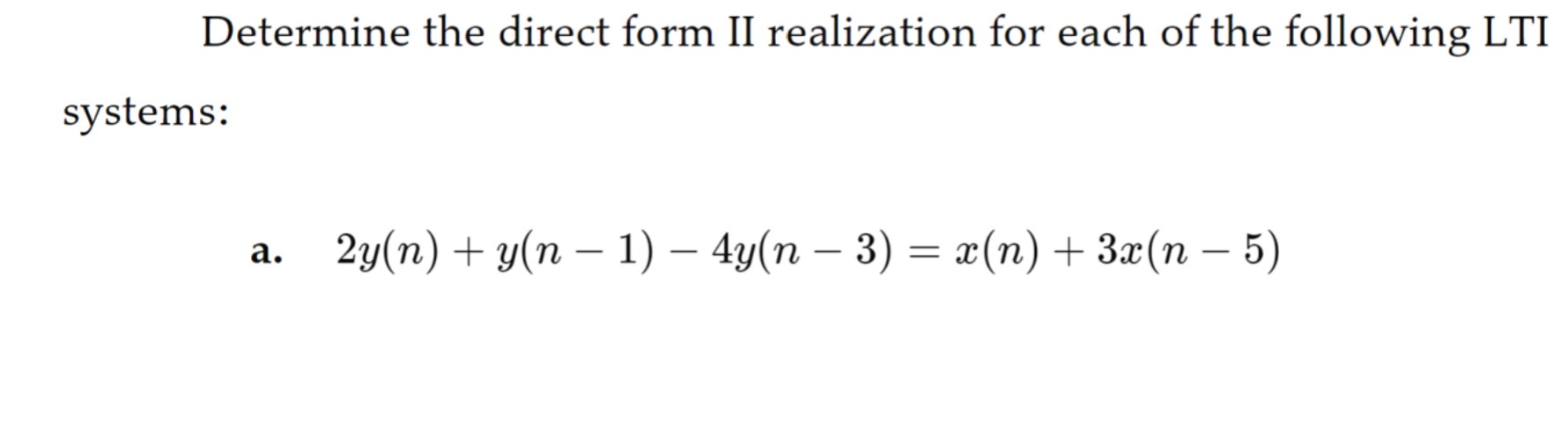 Solved Determine the direct form II realization for each of | Chegg.com