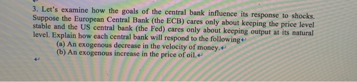 Solved 3. Let's Examine How The Goals Of The Central Bank | Chegg.com