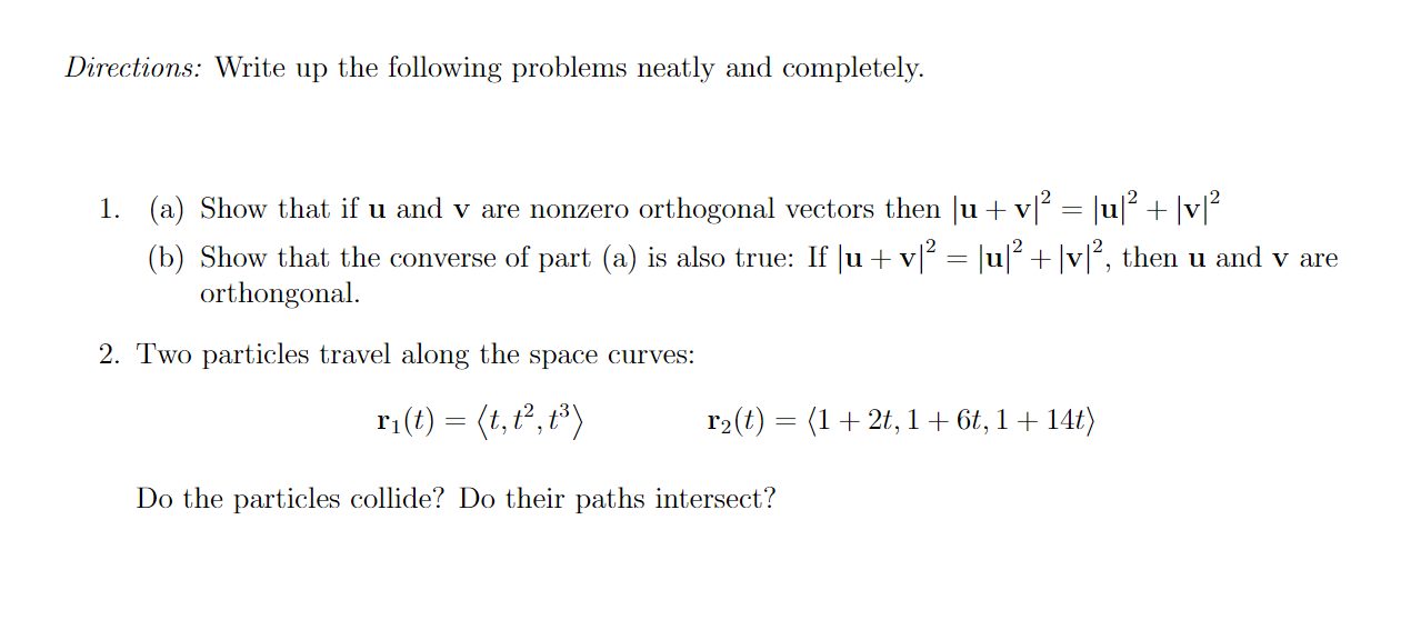 Solved Directions: Write up the following problems neatly | Chegg.com