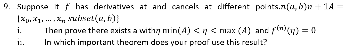 9. Suppose it \( f \) has derivatives at and cancels at different points. \( n(a, b) n+1 A= \) \( \left\{x_{0}, x_{1}, \ldots