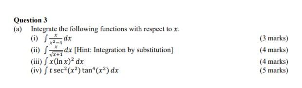 Solved Question 3 (a) Integrate the following functions with | Chegg.com