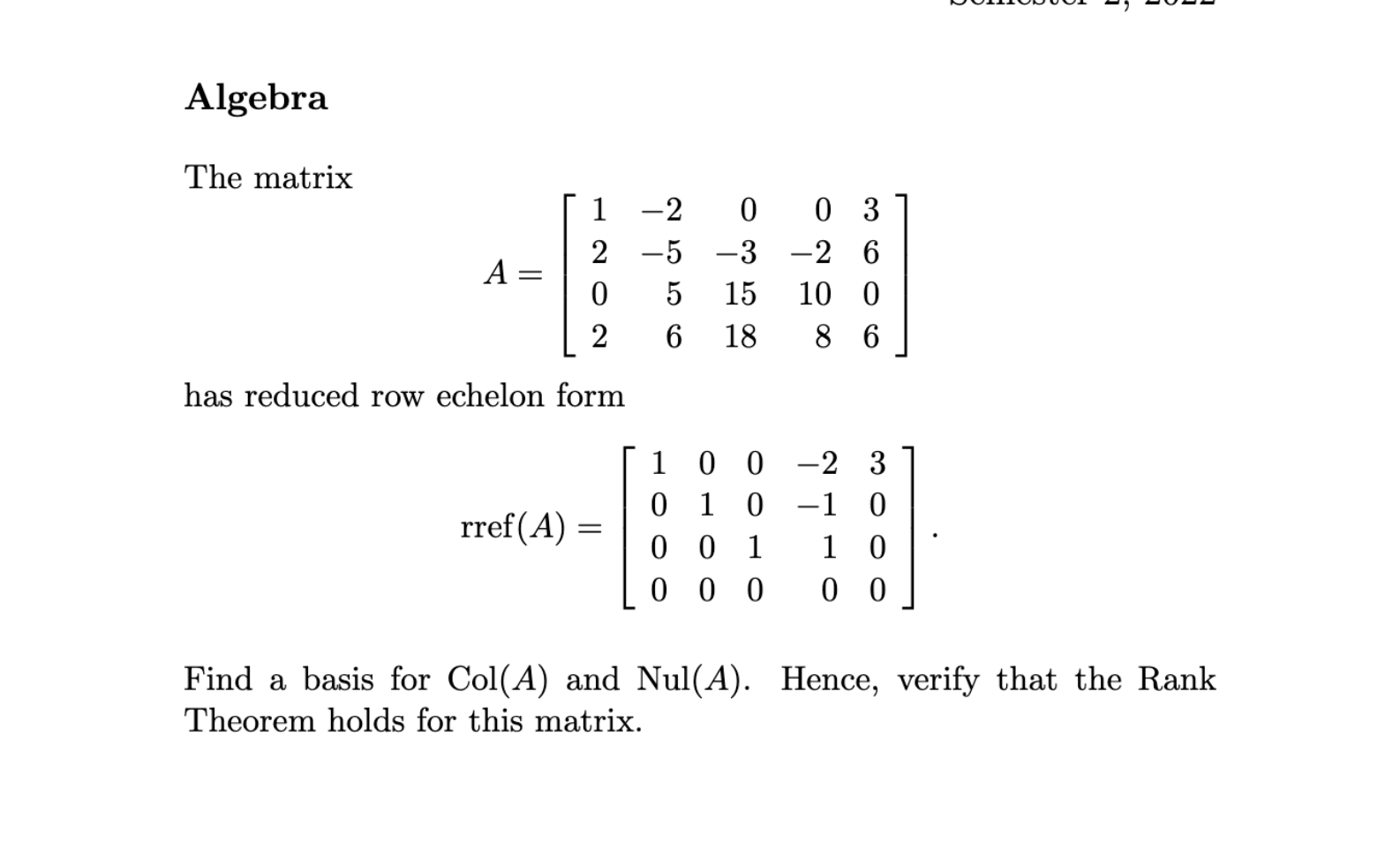 Solved The matrix A=⎣⎡1202−2−5560−315180−21083606⎦⎤ has | Chegg.com