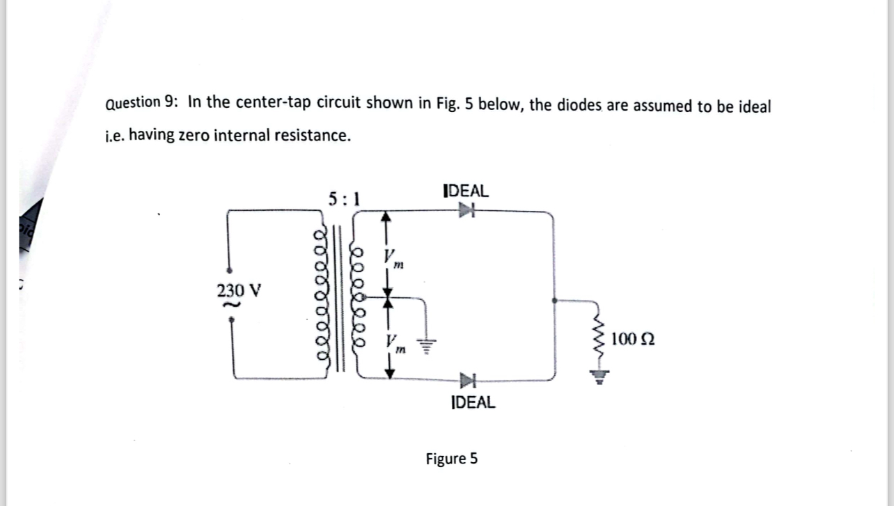Solved Question 9: In the center-tap circuit shown in Fig. 5 | Chegg.com