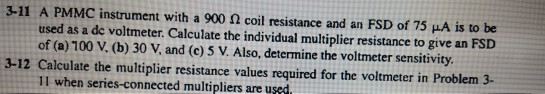 Solved 3-11 A PMMC Instrument With A 900 Ω Coil Resistance | Chegg.com