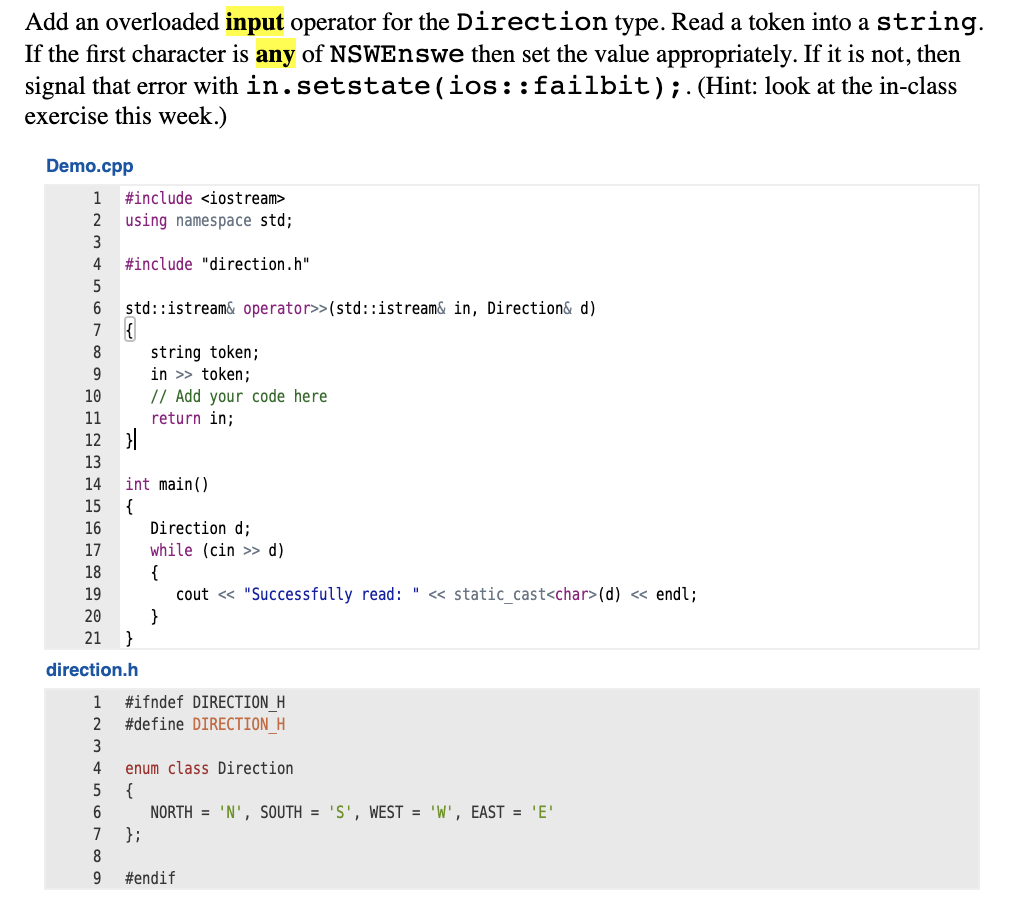 Solved Add an overloaded input operator for the Direction | Chegg.com