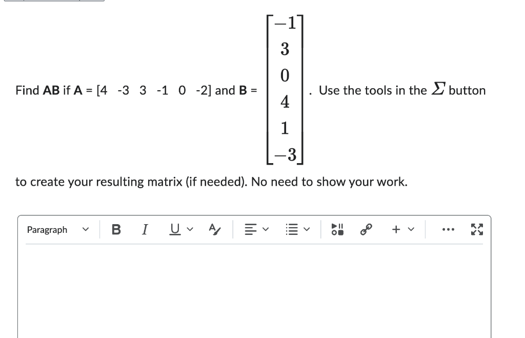 Solved Find AB if A=[4−33−10−2] and B=⎣⎡−13041−3⎦⎤. Use the | Chegg.com
