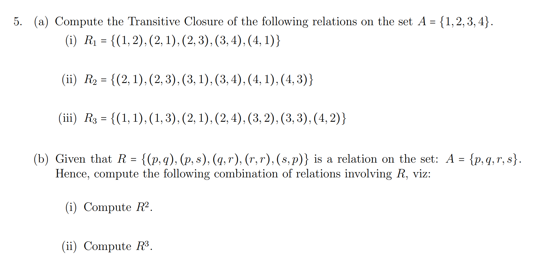 Solved (a) Compute The Transitive Closure Of The Following | Chegg.com